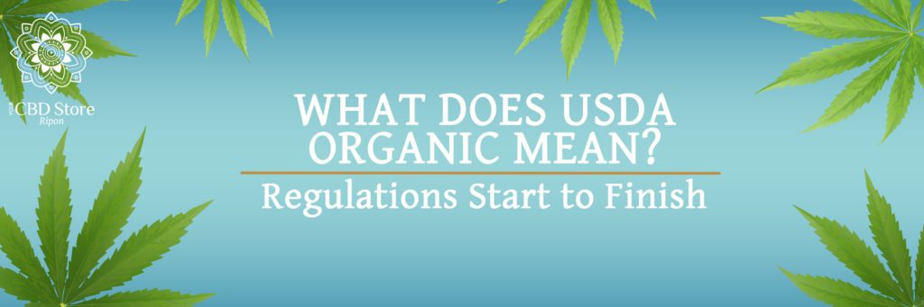 What does USDA organic mean? - Ripon Naturals/Your CBD Store