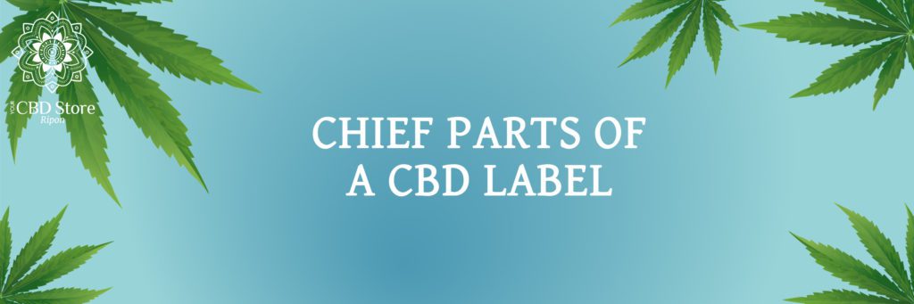 chief parts of a cbde label - Ripon Naturals