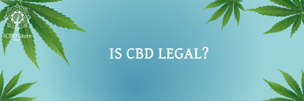 is cbd legal? - Ripon Naturals