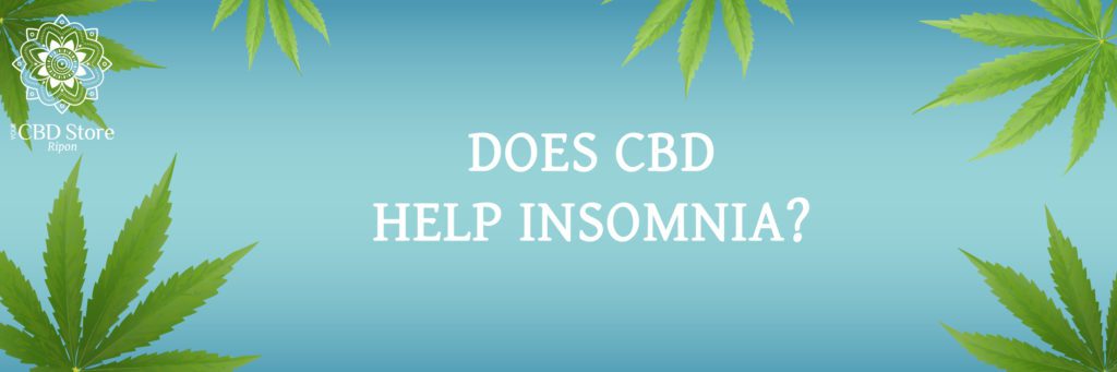 does cbd help insomnia? - Ripon Naturals/Your CBD Store