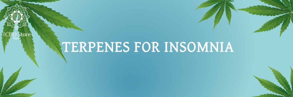 terpenes for insomnia - Ripon Naturals/Your CBD Store